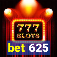 bet 625